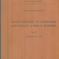 Cover of "Notai genovesi in oltremare. Atti rogati a Pera e Mitilene" edited by Ausilia Roccatagliata